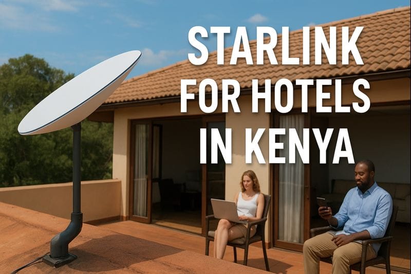 Starlink for Hotels in Kenya | High-Speed Internet for Lodges & Resorts