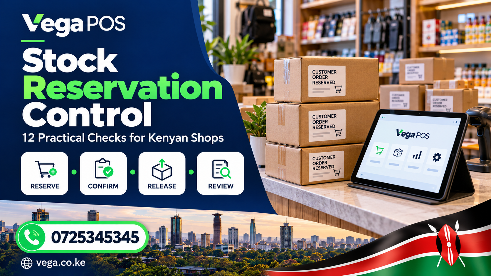 Stock Reservation Control: 12 Practical Checks for Kenyan Shops — Vega POS. Call 0725345345.