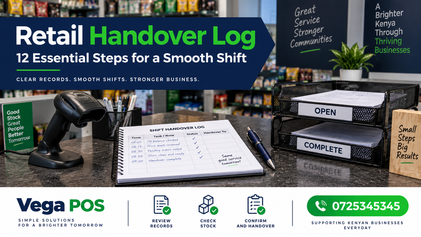 retail handover log — Vega POS. Call 0725345345.